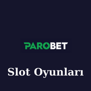 Parobet Slot Oyunları